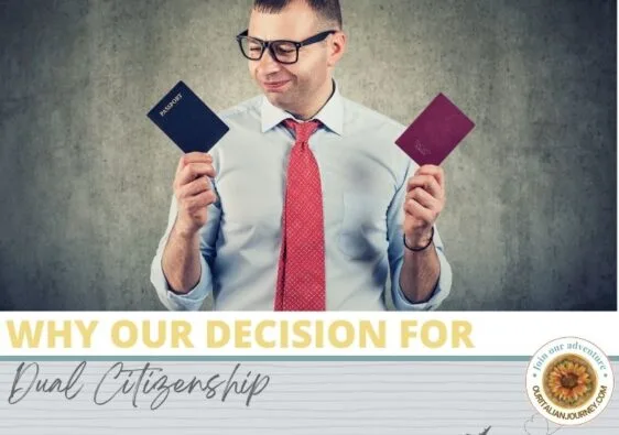 dual citizenship with Italy - is it worth the hassle? Find out more about our decision for citizenship. - ouritalianjourney.com