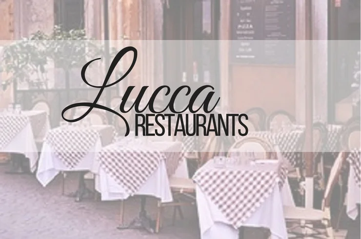 Lucca restaurants - ouritalianjourney.com