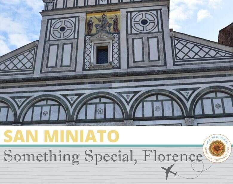 Stunning San Miniato - ouritalianjourney.com