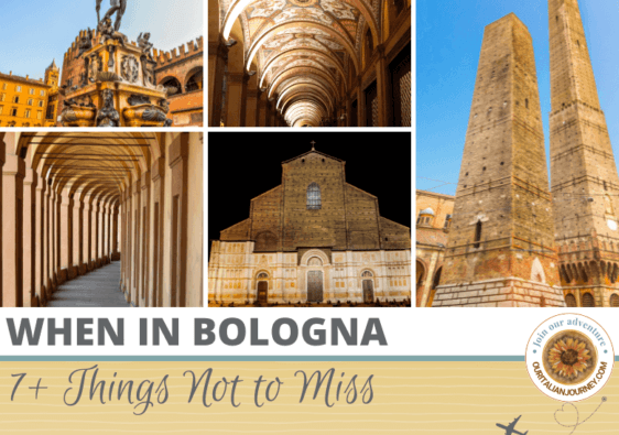 7+ things not to miss when visiting Bologna, Italy - ouritalianjourney.com