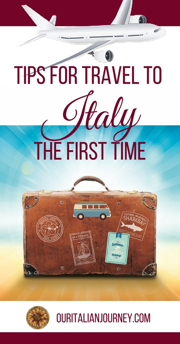 Tips to travel to Italy for the first time. ouritalianjourney.com