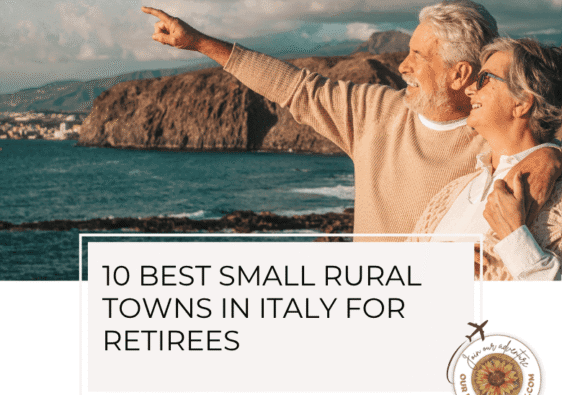 Here's our 10 best small rural towns in Italy for retirees. We provide some pros and cons to assist you. - ouritalianjourney.com