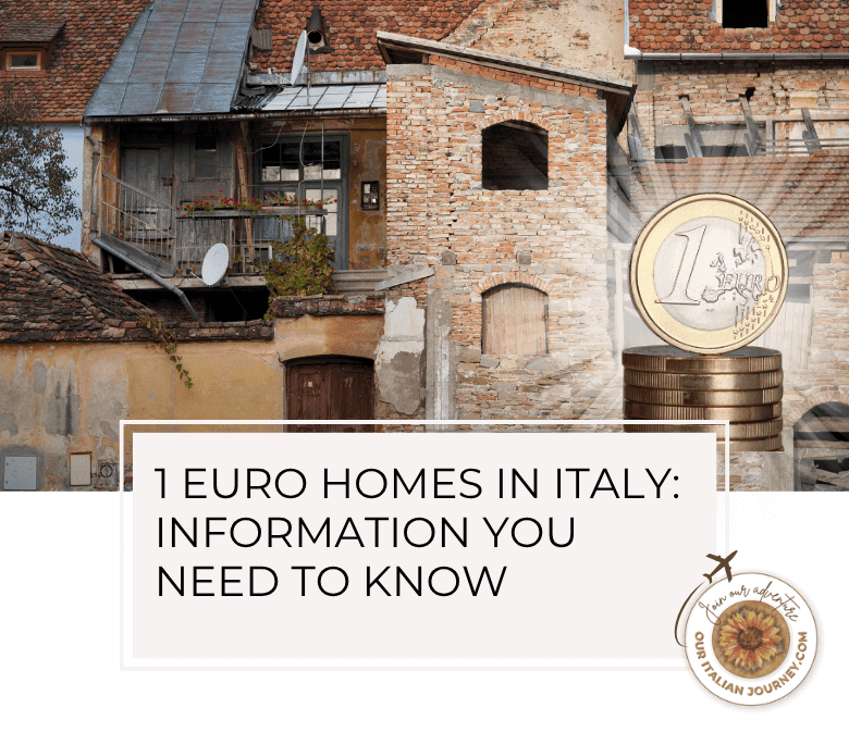 Heard about the one euro homes for sale in Italy? Here's some information you need to know. - ouritalianjourney.com