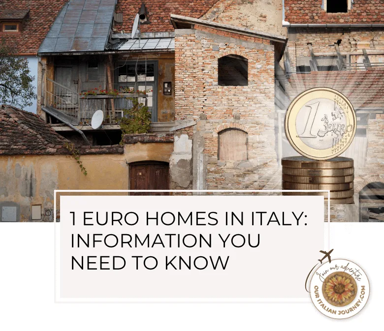 Heard about the one euro homes for sale in Italy? Here's some information you need to know. - ouritalianjourney.com