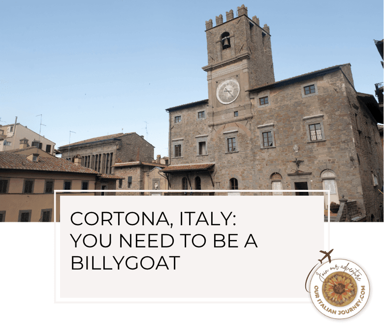 Cortona, Italy - ouritalianjourney.com