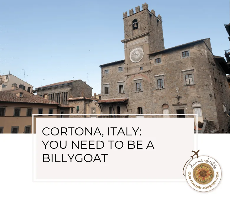 Cortona, Italy - ouritalianjourney.com