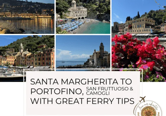 Visit Santa Margherita, Portofino, San Fruttuoso, and Camogli with our detailed ferry tips - ouritalianjourney.com