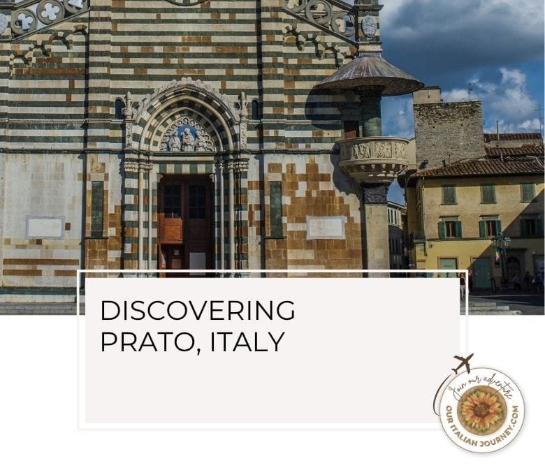 Discover Prato, a lovely town in Tuscany - ouritalianjourney.com