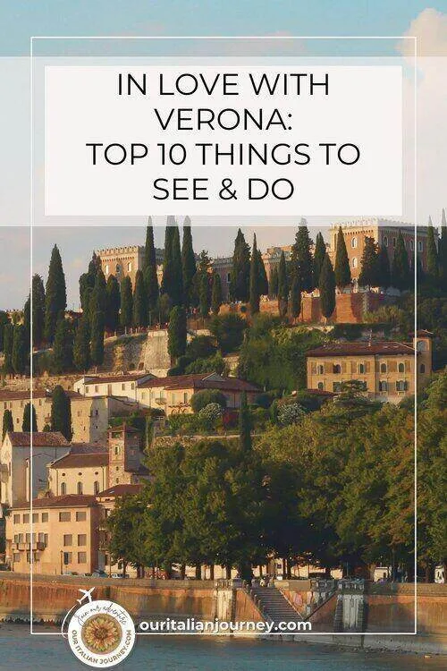 Verona has great things to see and do and our post has them all - ouritalianjourney.com