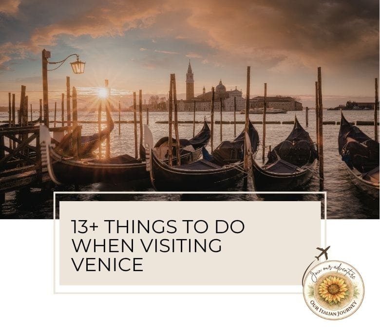 Top 13+ things to do and see in Venice, Italy. ouritalianjourney.com