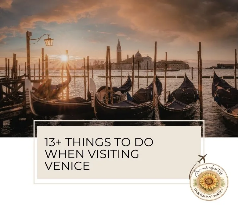Top 13+ things to do and see in Venice, Italy. ouritalianjourney.com