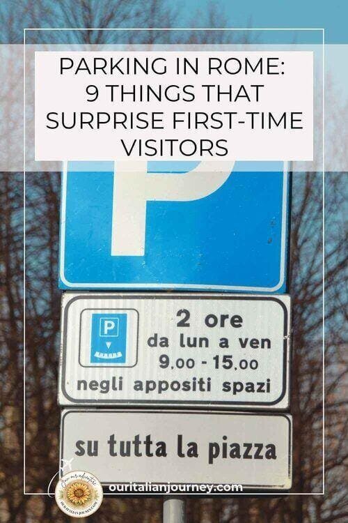 Parking in Rome can be such a hassle - read our nine things that surprise visitors. ouritalianjourney.com