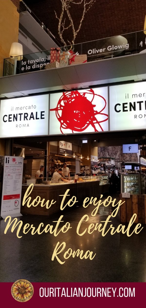 how to enjoy Mercato Centrale Roma, eat and shop at this unique restaurant. ouritalianjourney.com