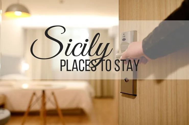 Sicily Places to Stay, recommendations by ouritalianjourney.com