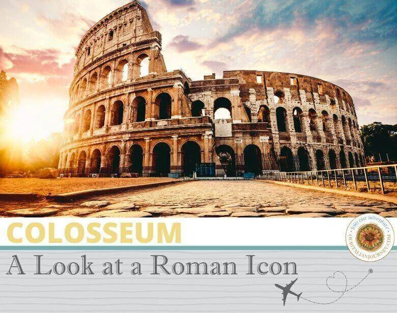 The Roman Colosseum, ouritalianjourney.com