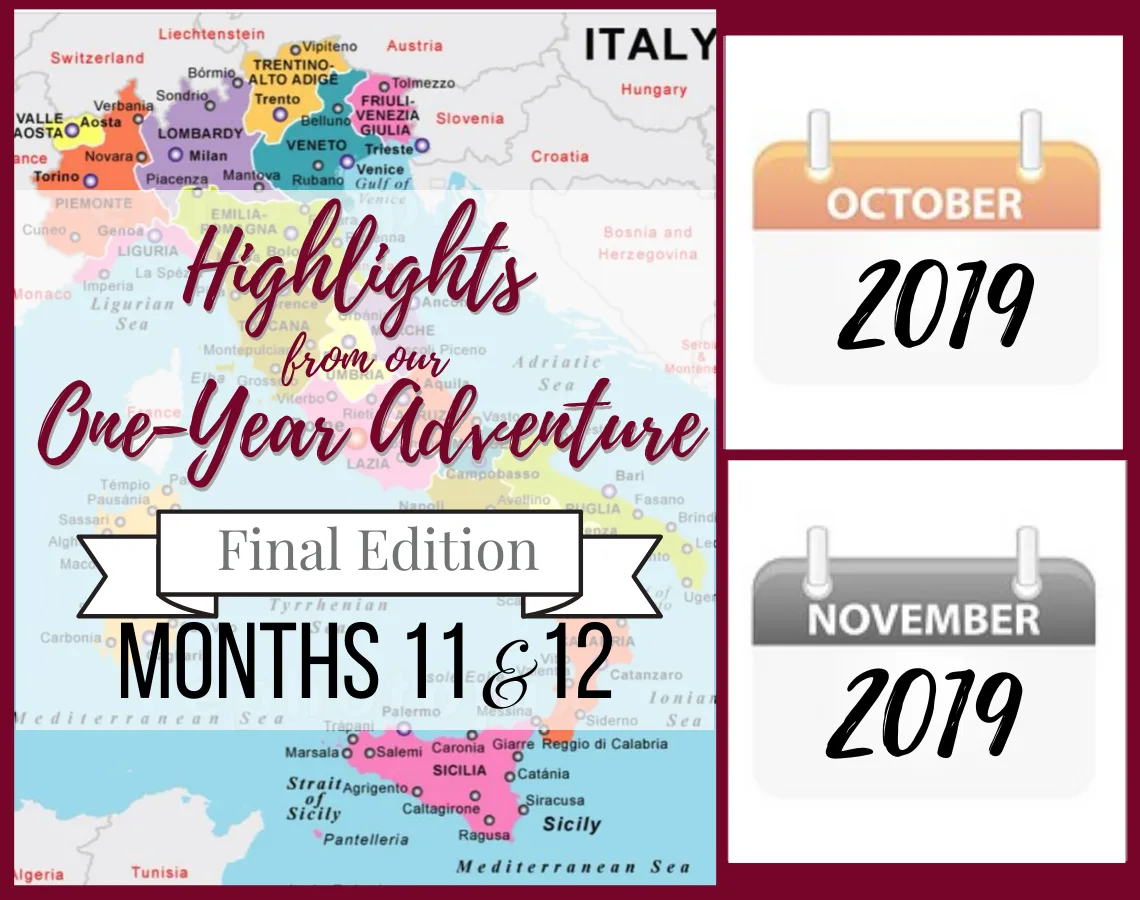 Final edition of our one-year adventure in Italy. Months 11 & 12