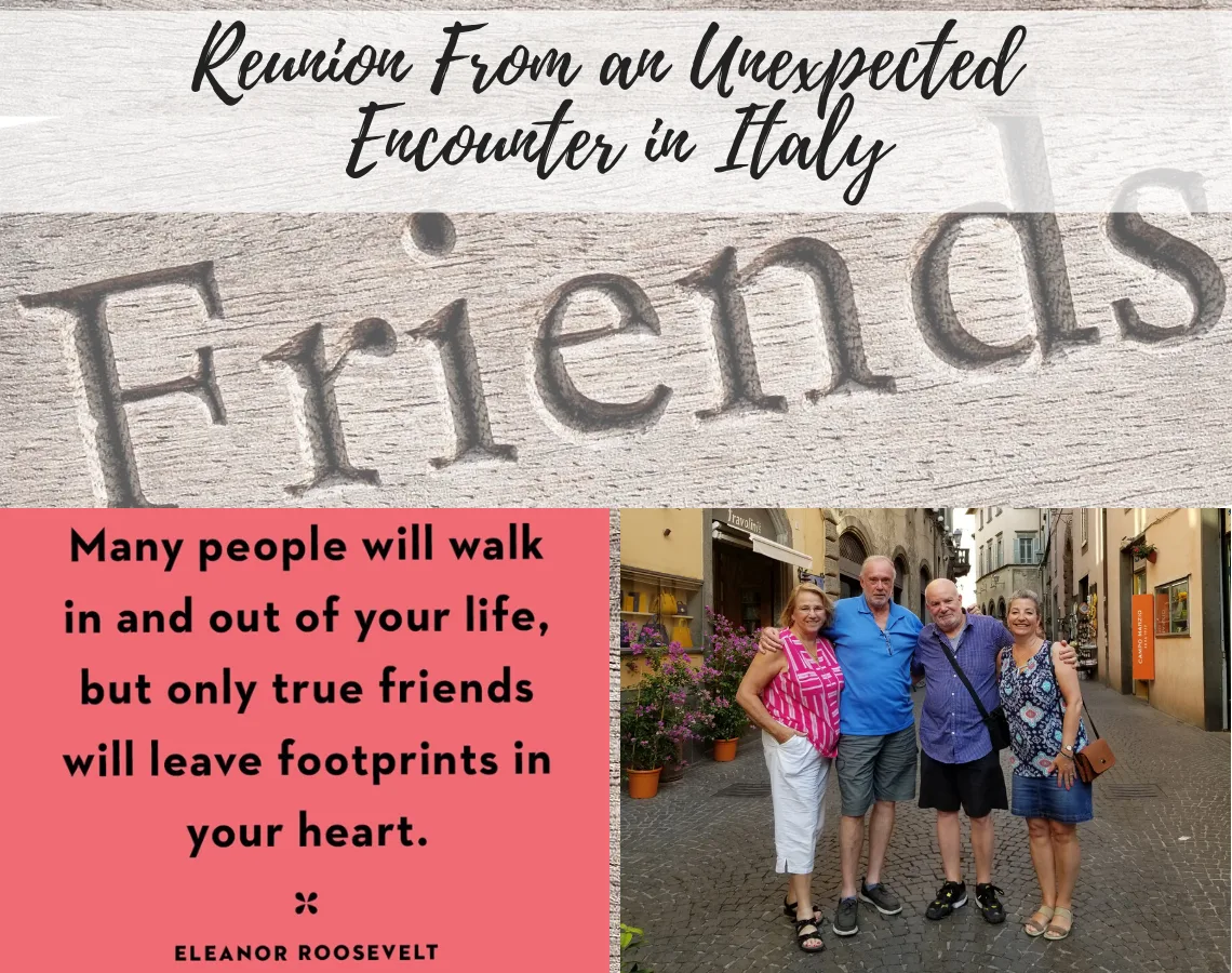 A reunion of friends made in Italy, https://ouritalianjourney.com/reunion-from-a-social media-encounter-in-italy