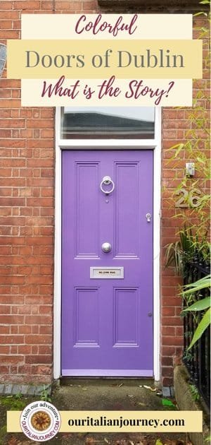 The colorful doors of Dublin, Ireland. ouritalianjourney.com