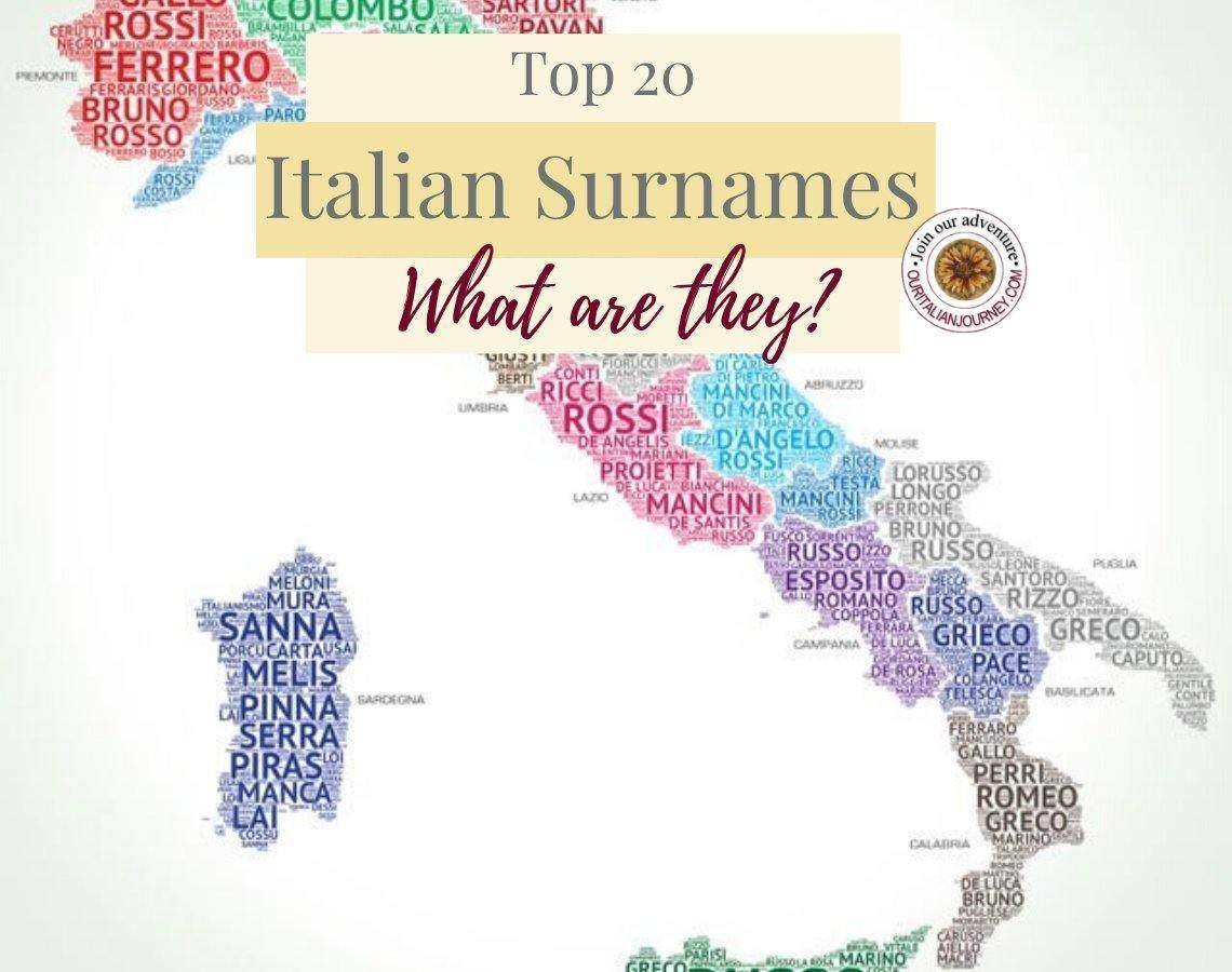 Top 20 Italian Surnames in Italy. Top 10 Surnames in US. Last names, family names, ouritalianjourney.com