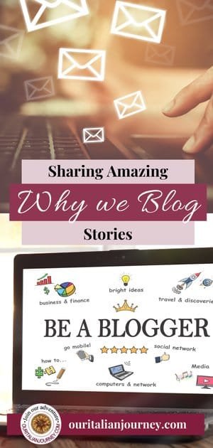 why we blog is about the amazing stories we receive. ouritalianjourney.com 