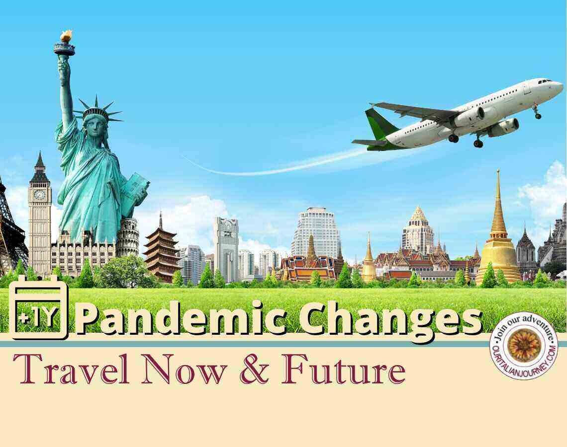 One Year: Pandemic Changes Travel Now & Future, ouritalianjourney.com