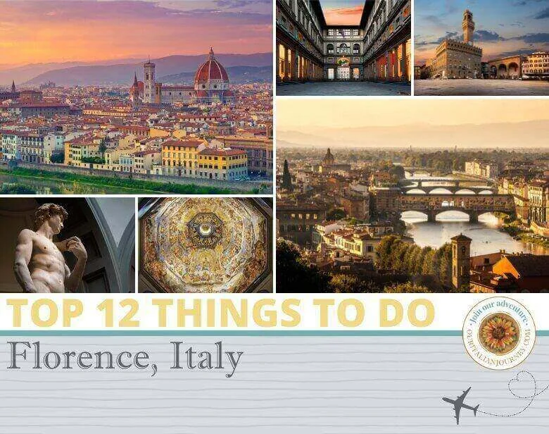 Top 12 things to do in Florence, Italy - ouritalianjourney.com