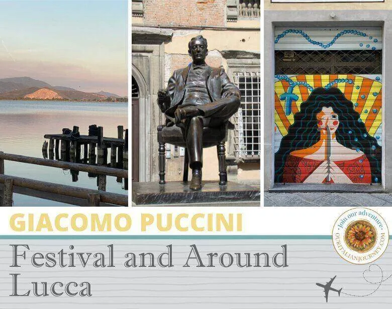 Puccini Festival 2022 and Puccini art around Lucca - ouritalianjourney.com