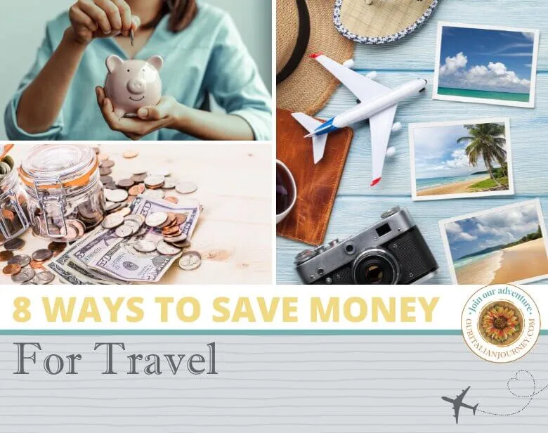 8 ways to save money for travel, tips and suggestions, ouritalianjourney.com