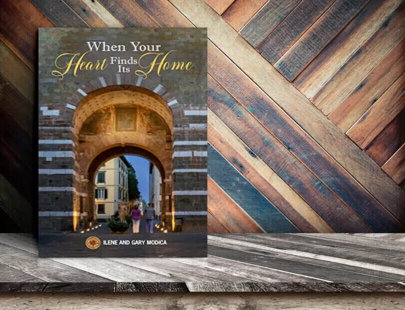 When Your Heart Finds Its Home travel adventure memoir by Ilene and Gary Modica - ouritalianjourney.com