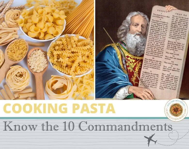 Cooking pasta and the 10 Commandmants you should follow - ouritalianjourney.com