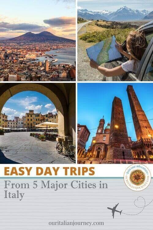 Easy day trips from 5 major cities in Italy - ouritalianjourney.com