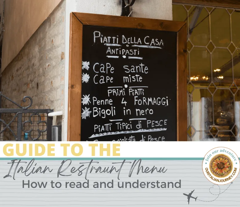 Our Guide to understanding the Italian Restaurant Menu, ouritalianjourney.com