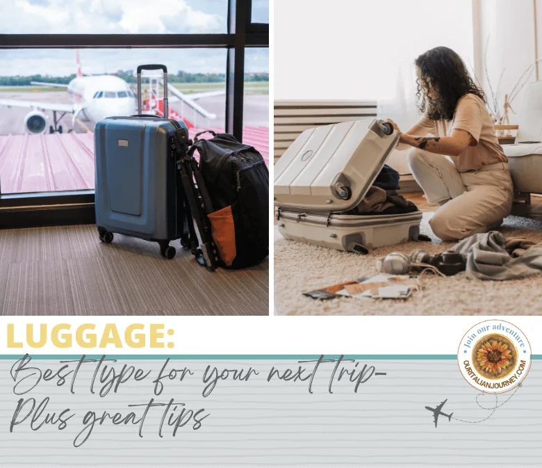 Best luggage and great tips for traveling - ouritlaianjourney.com