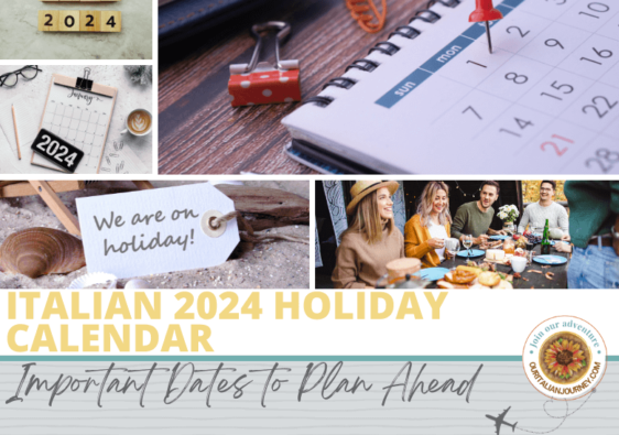 Plan ahead and know the Italian holiday calendar for 2024 - ouritalianjourney.com