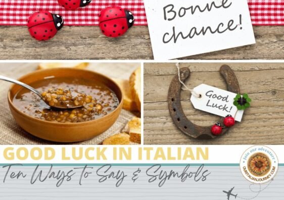 10 ways to say good luck in Italian along with a few sayings - ouritalianjourney.com