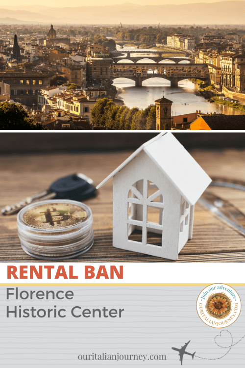 Florence, Italy now has a rental ban in effect for this historic center - ouritalianjourney.com