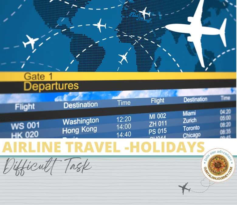 Airline travel for the holidays is a difficult task these days. ouritalianjourney.com