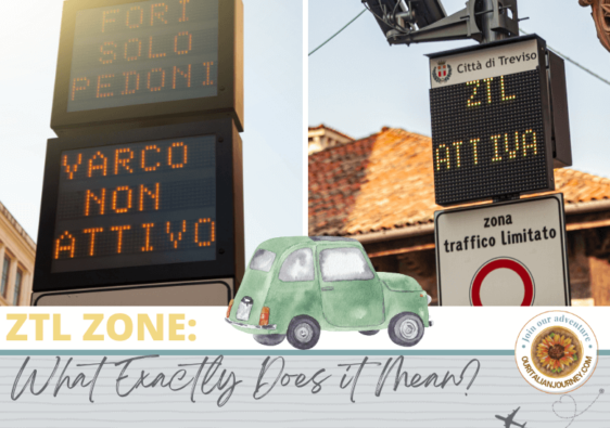 ZTL Zone in Italy - what do they mean? Driving in Italy, what you need to know ahead of time. - ouritalianjourney.com