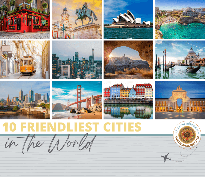 What are the 10 friendliest cities in the world? Find out - ouritalianjourney.com