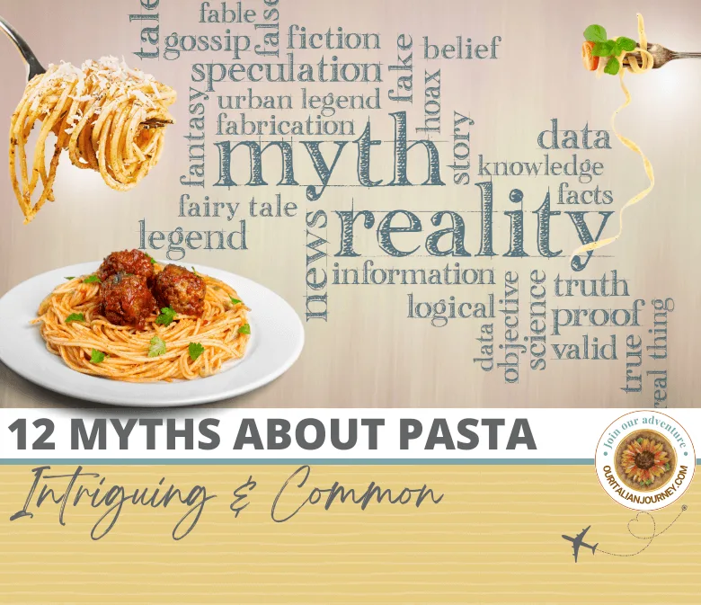 myths about pasta, do you know these? ouritalianjourney.com