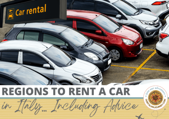 What regiions should you rent a car in Italy? ouritalianjourney.com