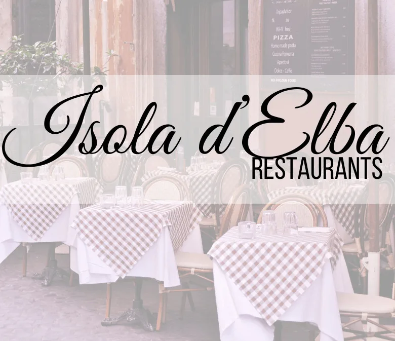 Isola d'Elba food and drink recommendations by ouritalianjourney.com