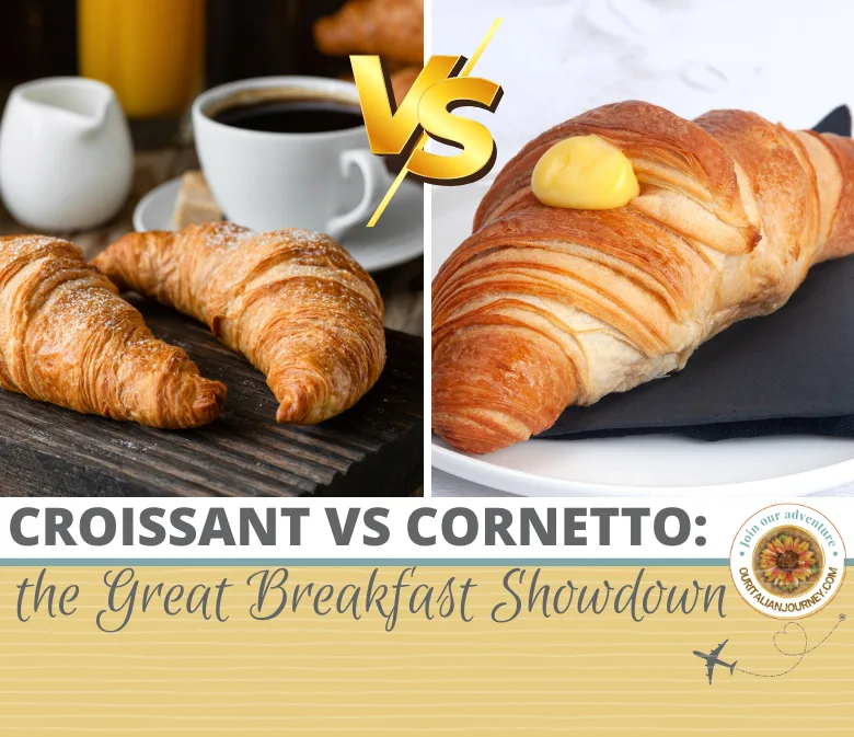 croissant versus the cornetto, which do you prefer for breakfast? ouritalianjourney.com