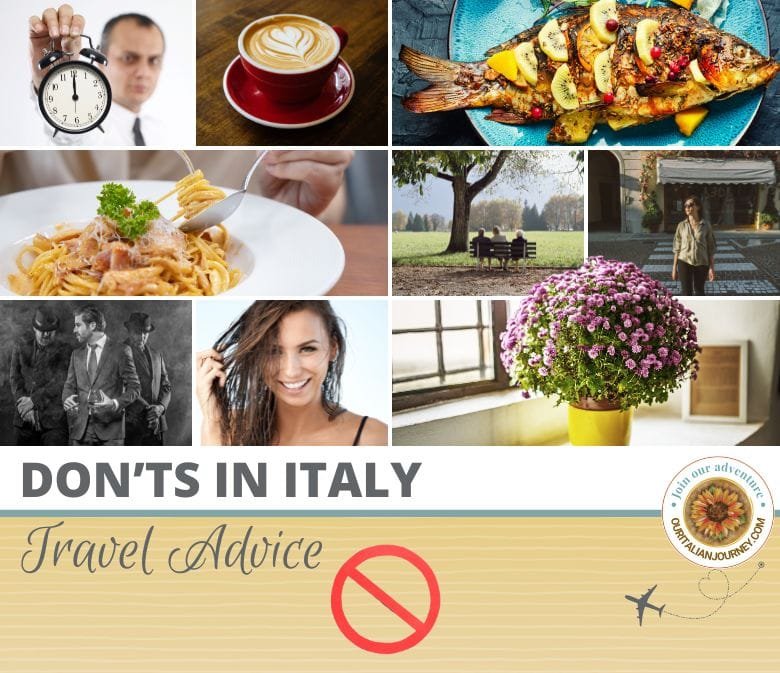 Travel advice about the don'ts in Italy. - ouritalianjourney.com