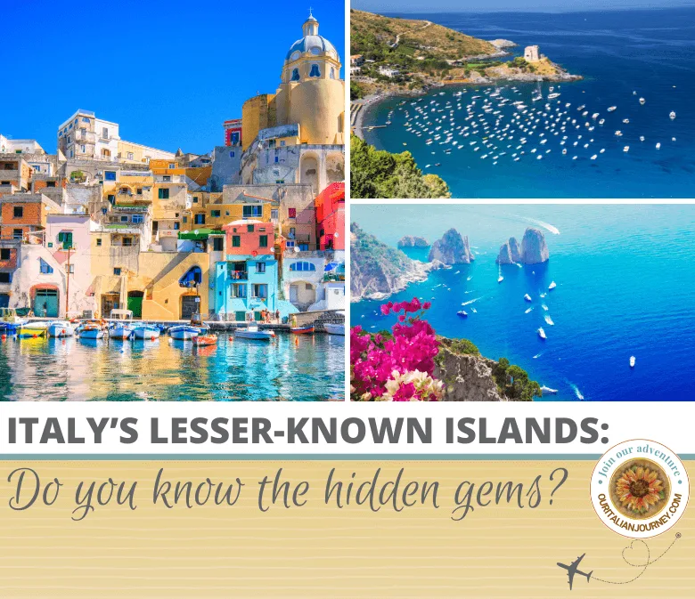 Let's explore Italy's Lesser-Known Islands, ouritalianjourney.com