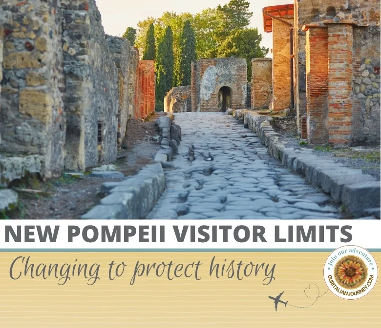 Pompeii new restrictions on visitors, effective November 2024 - ouritalianjourney.com