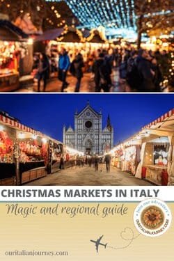 Best Christmas Markets in Italy by region. Don't miss the magic during the holiday season - ouritalianjourney.com