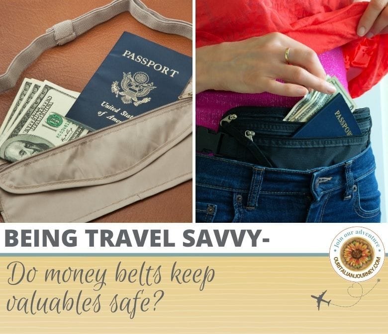 Use money belts for traveling - ouritalianjourney.com