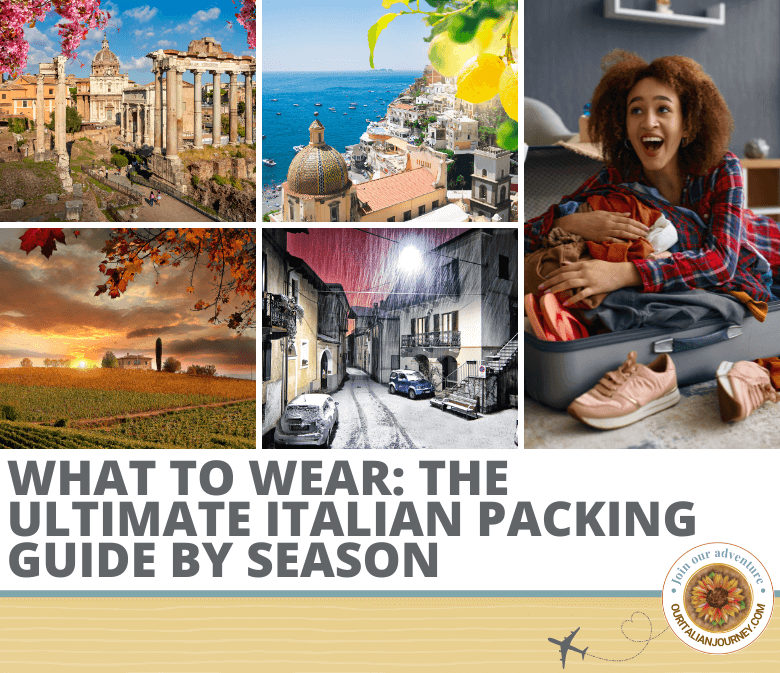 what to wear when packing for the seasons in Italy. ouritalianjourney.com