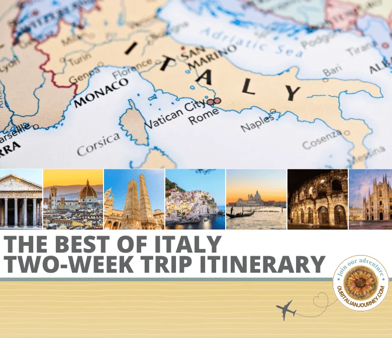 Our Best of Italy Two-week itinerary to see the most iconic sites and cities - ouritalianjourney.com